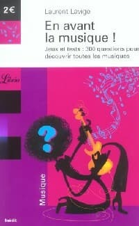 Testez votre culture musicale ! - Laurent Lavige