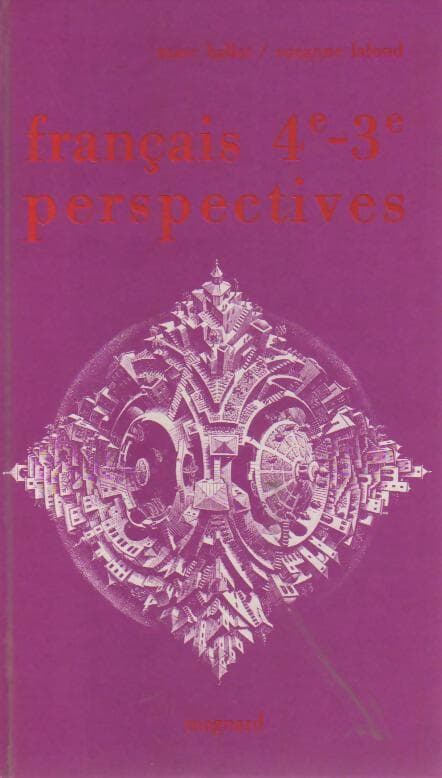 Français 4e-3e. Perspectives - Marc Ballot