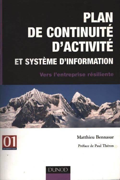 Plan de continuité d'activité et système d'information : Vers l'entreprise résiliente - Matthieu Bennasar